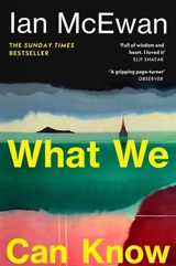 What We Can Know - McEwan, Ian
