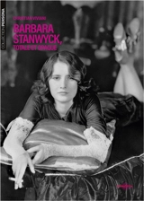Barbara Stanwyck : totale et opaque - Christian Viviani