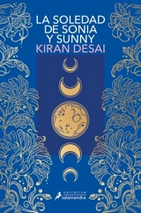 La soledad de Sonia y Sunny / The Loneliness of Sonia and Sunny - Kiran Desai