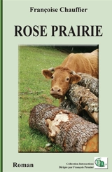 Rose Prairie - Françoise Chauffier