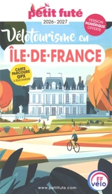 Vélotourisme en Ile-de-France : 2026-2027 - Dominique Auzias