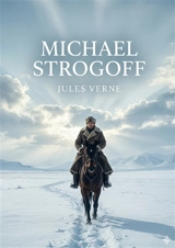 Michael Strogoff : by Jules Verne - Jules Verne