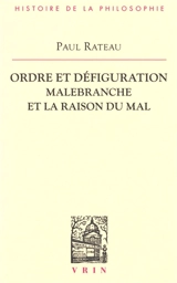 Ombre et défiguration : Malebranche et la raison du mal - Paul Rateau