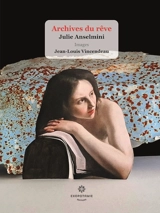 Archives du rêve - Julie Anselmini