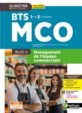 Management de l'équipe commerciale BTS MCO 1re et 2e années : bloc 4 : livre + licence numérique
