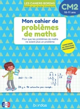Mon cahier de problèmes de maths CM2, 10-11 ans : pour que les problèmes de maths ne soient plus un problème : conforme au nouveau programme - Alain Charles