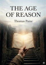 The Age of Reason : by Thomas Paine - Paine, Thomas