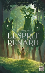 A la recherche de l'esprit renard. Vol. 3. Gardien - Alix Naudot Guillerm