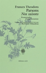 Nos saisons : promenades d'une botaniste - Frances Theodora Parsons