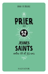 Prier avec 52 jeunes saints - Anne-Lys Breurec