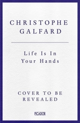 Life Is In Your Hands - Christophe Galfard