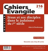 Cahiers Evangile, n° 216. Jésus et ses disciples dans le judaïsme du Ier siècle - Alain de Boudemange
