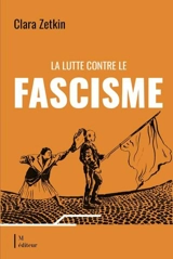 La lutte contre le fascisme - Clara Zetkin