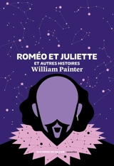 Roméo et Juliette : et autres histoires - William Painter