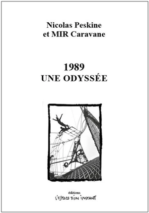 1989, une odyssée - Mir Caravane