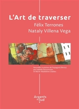 L'Art de traverser - Félix Terrones