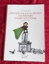 Aristides de Sousa Mendes, a superhero unlike any other Vol. 2 - Isabel Barradas