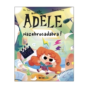 Mortelle Adèle. Vol. 23. Nazebrocadabra ! - Mr Tan