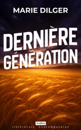 Dernière génération - Marie Dilger