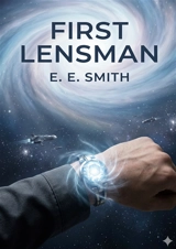 First Lensman : by E. E. Smith - Adam Smith