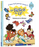 Les héros du CP. Pagaille à l'école : super débutant - Maxime Gillio