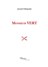 Monsieur Vert - Jules Vipaldo