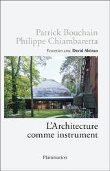 L'architecture comme instrument : entretien avec David Abittan - Patrick Bouchain