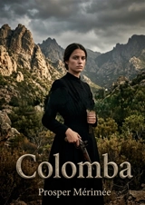 Colomba : Une histoire corse de vengeance et d'honneur, signée Prosper Mérimée - Prosper Mérimée