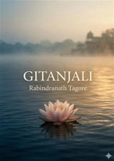 Gitanjali : by Rabindranath Tagore - Rabindranath Tagore