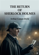 The Return of Sherlock Holmes : by Arthur Conan Doyle - Doyle, Arthur Conan