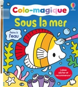 Sous la mer : Colo-magique : dès 3 ans - Nolan, Kate