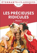 Les précieuses ridicules : collège, texte intégral avec dossier - Molière