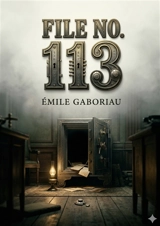 File No. 113 : by Emile Gaboriau - Emile Gaboriau