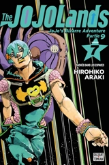 The Jojolands : Jojo's bizarre adventure. Vol. 7. Cachés dans les espaces - Hirohiko Araki