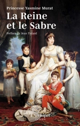La reine et le sabre - Yasmine Murat