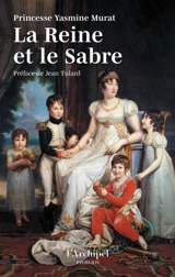 La reine et le sabre - Yasmine Murat