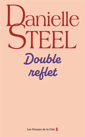 Double reflet - Danielle Steel