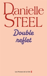 Double reflet - Danielle Steel