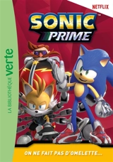 Sonic prime. Vol. 14. On ne fait pas d'omelette... - Nicolas Jaillet