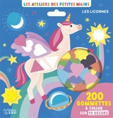 Les licornes : 200 gommettes à coller sur 12 décors - Sandrine Monnier