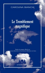 Le tremblement magnifique - Carolina Bianchi