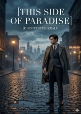 This Side of Paradise : by F. Scott Fitzgerald - Fitzgerald, F. Scott
