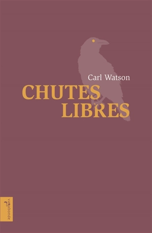 Chutes libres - Carl Watson
