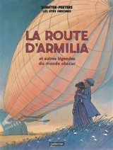 Les cités obscures. La route d'Armilia : et autres légendes du monde obscur - Benoît Peeters