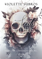 Seeds of chaos. Vol. 1. Dans la vie comme dans la mort... - Violette Subros