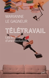 Télétravail : les limites d'une révolution - Marianne Le Gagneur