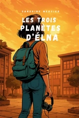 Les Trois Planètes d'Elna - Sandrine Mercier