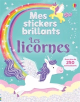 Les licornes : Mes stickers brillants : dès 3 ans - Kimberley Kinloch