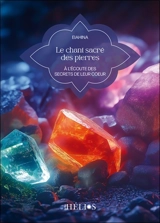 Le chant sacré des pierres : à l'écoute des secrets de leur coeur - EiaHina