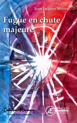 Fugue en chute majeure : roman dark romance - Jean-Jacques Métier